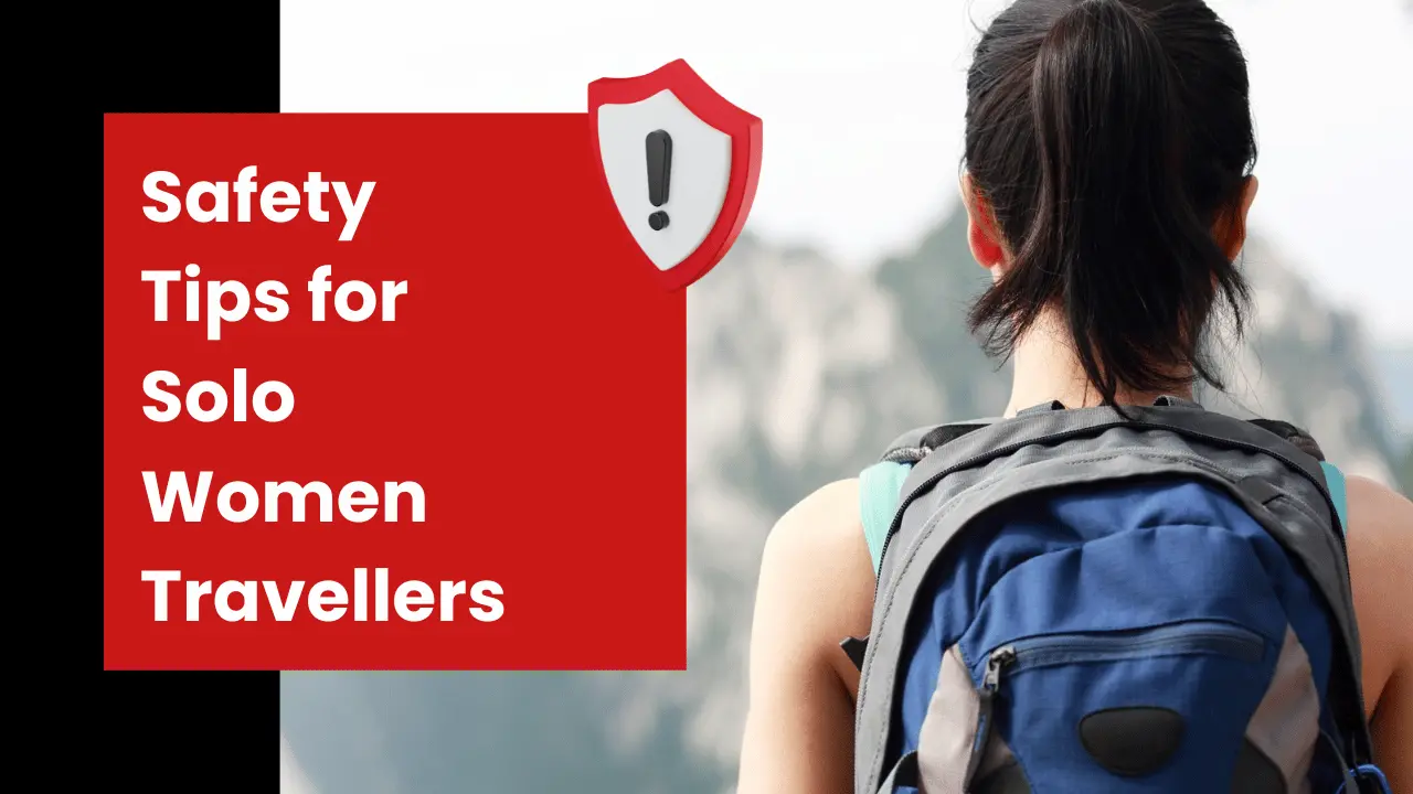 Safety Tips for Solo Female Travelers