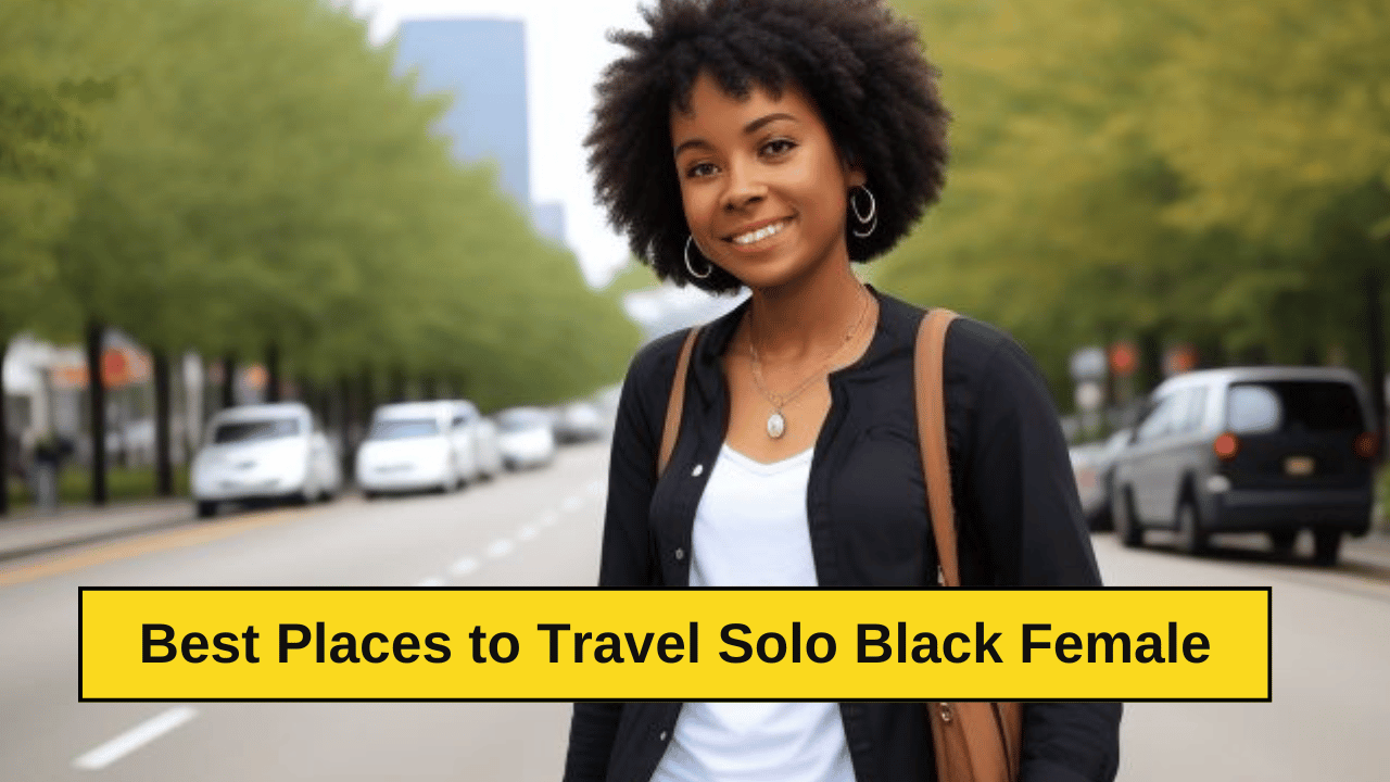 Best places to travel as a Black woman