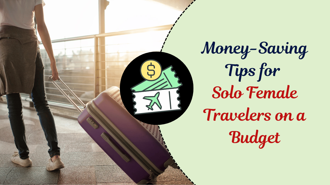 how to travel solo on a budget